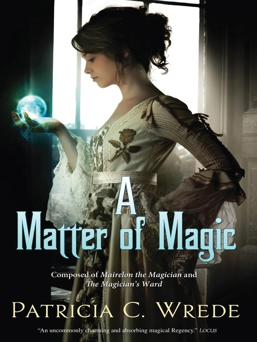 Title details for A Matter of Magic by Patricia C. Wrede - Available